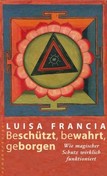 Beschützt, bewahrt, geborgen