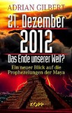 21. Dezember 2012 - Das Ende unserer Welt
