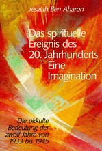 Das spirituelle Ereignis des 20. Jahrhunderts - eine Imagination