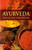Ayurveda - Heilkunde und Küche