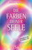 Die Farben deiner Seele