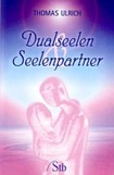 Dualseelen und Seelenpartner