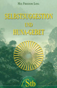 Selbstsuggestion und Huna-Gebet