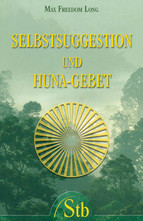 Selbstsuggestion und Huna-Gebet