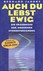 Auch Du lebst ewig