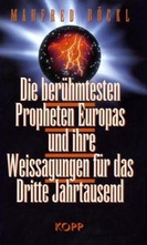 Die berühmtesten Propheten Europas und ihre Weissagungen für das Dritte Jahrtausend