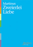 Nr. 28, Zweierlei Liebe