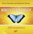 Wünsch es dir einfach - Affirmationen, 1 Audio-CD