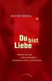Du bist Liebe