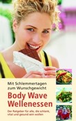 Body Wave Wellenessen