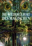Die Wiedergeburt des Magischen