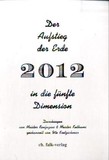 2012, Der Aufstieg der Erde in die fünfte Dimension