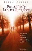 Der spirituelle Lebens-Ratgeber