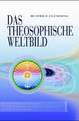 Das theosophische Weltbild, Band 1