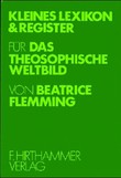 Kleines Lexikon & Register für das theosophische Weltbild