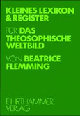 Kleines Lexikon & Register für das theosophische Weltbild