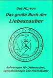 Das große Buch der Liebeszauber