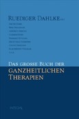Das große Buch der ganzheitlichen Therapien