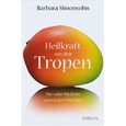 Heilkraft aus den Tropen