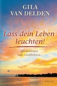 Lass dein Leben leuchten!