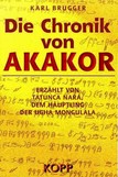 Die Chronik von Akakor