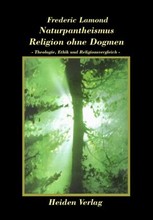 Naturpantheismus, Religion ohne Dogmen