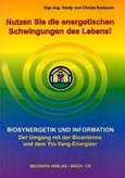 Nutzen Sie die energetischen Schwingungen des Lebens!