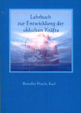 Lehrbuch zur Entwicklung der okkulten Kräfte