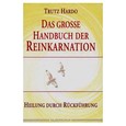 Das große Handbuch der Reinkarnation