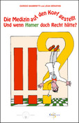 Die Medizin auf den Kopf gestellt