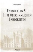 Entwickeln Sie Ihre übersinnlichen Fähigkeiten