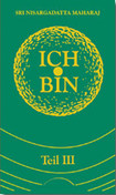 Ich bin, Teil III