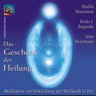 Das Geschenk der Heilung, 1 Audio-CD