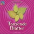 Tänzers Traum, Tanzende  Blätter, 1 Audio-CD