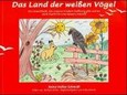 Das Land der wei&szlig;en V&ouml;gel