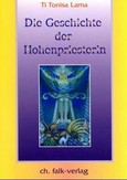 Die Geschichte der Hohenpriesterin, Teil 1