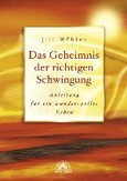 Das Geheimnis der richtigen Schwingung