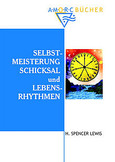 Selbstmeisterung, Schicksal und Lebensrhythmen