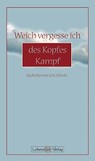Weich vergesse ich des Kopfes Kampf
