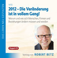 2012 - Die Veränderung ist in vollem Gang! - Vortrags-CD