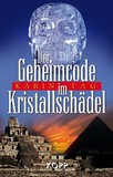 Der Geheimcode im Kristallschädel