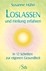 Loslassen und Heilung erfahren