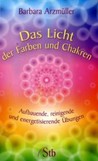 Das Licht der Farben und Chakren