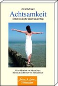 Achtsamkeit - Entscheidung für einen neuen Weg