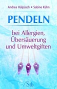 Pendeln bei Allergien, Übersäuerung und Umweltgiften