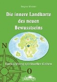 Die innere Landkarte des neuen Bewusstseins