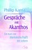 Gespräche mit Akanthos