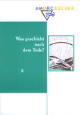 Was geschieht nach dem Tode?