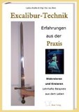 Excalibur-Technik. Erfahrungen aus der Praxis