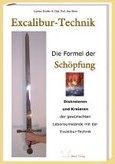 Excalibur-Technik. Die Formel der Schöpfung